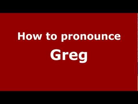 How to Pronounce Greg - PronounceNames.com