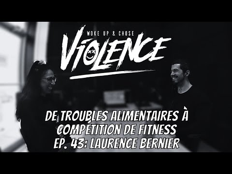De troubles alimentaires à compétition de fitness | Ep. 43: Laurence Bernier