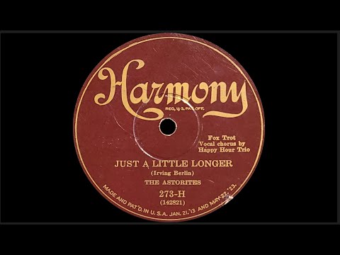 “Just A Little Longer” by The Astorites 1926