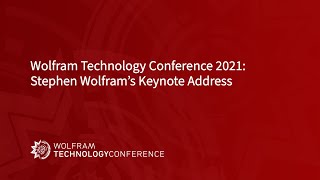 Wolfram Technology Conference 2021: Stephen Wolfram