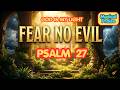 Listen to PSALM 27 Every Day | Powerful Worship Song for Strength, Protection & Faith in God