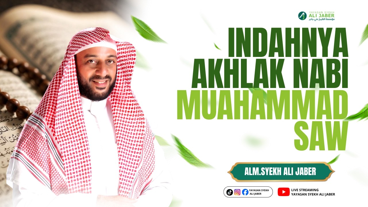 INDAHNYA AKHLAK NABI MUHAMMAD SAW // ALM. SEKH ALI JABER