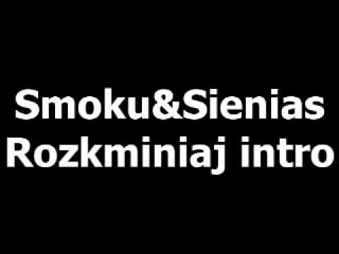 Smoku&Sienias - Rozkminiaj intro