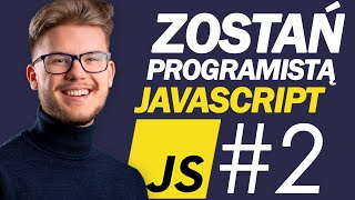 Zostań Programistą JavaScript #2 - Typy Zmiennych - Kurs Javascript