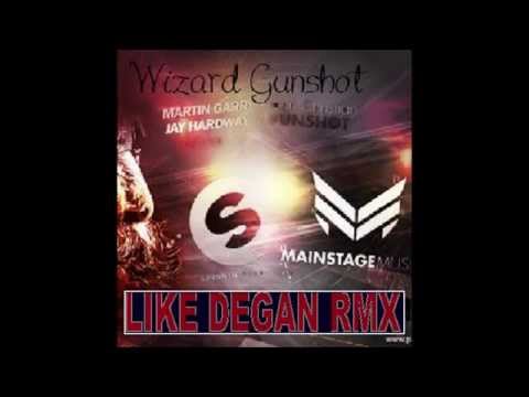 Wizard Vs Gunshot (Martin Garrix & J.Hardway ft John Christian) LIKE DEGAN EDIT