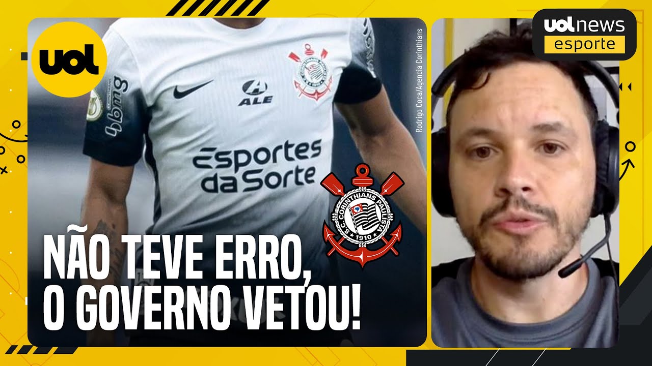 CORINTHIANS: ESPORTES DA SORTE FOI REPROVADA PELO GOVERNO E NÃO VAI PODER PATROCINAR CLUBES