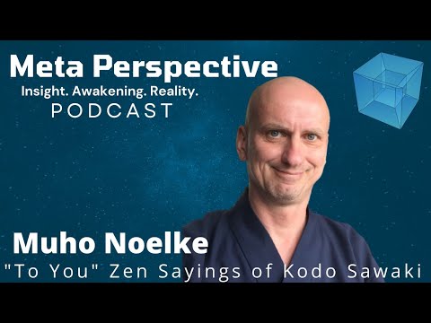 Muho Noelke - "To You" Zen Sayings of Kodo Sawaki
