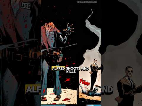 Alfred Isn’t Afraid of the Joker.