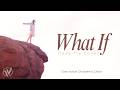 What If (Cody Fry) | One Voice Children's Choir