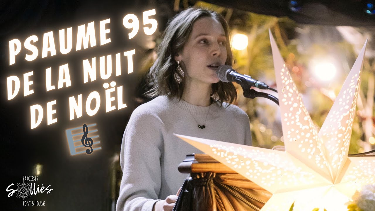 Aujourd'hui, un sauveur nous est né : c'est le Christ, c'est le Seigneur - Ps 95 de la nuit de Noël