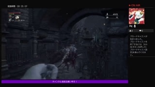 [ブラッドボーン]フリープレイ来たのでやるぞ！　まったりブロキャス実況