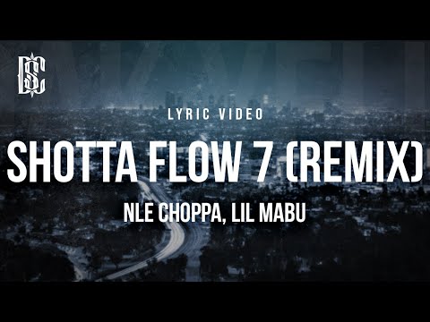 NLE Choppa (feat. Lil Mabu) - Shotta Flow 7 (Remix) | Lyrics