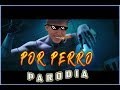 Sebastián Yatra - Por Perro ft. Luis Figueroa, Lary Over (Parodia/Parody) Sebastián Yatra - Por Perro ft. Luis Figueroa, Lary Over (Parodia/Parody)