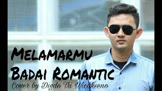 Badai romantic Melamarmu Cover by Digdo tri wicaks...