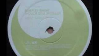BEVERLEY KNIGHT - SHOULDA WOULDA COULDA - (Agent Sumo Mix)