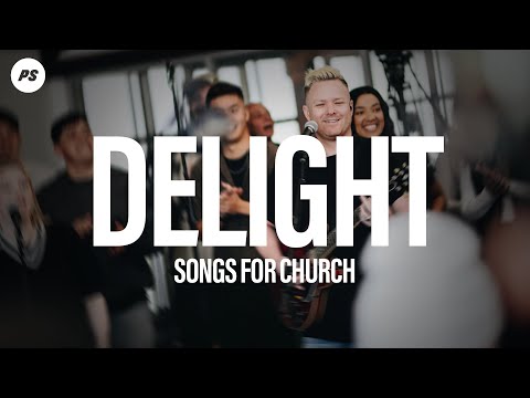 Delight | Songs For Church | Planetshakers Official Music Video