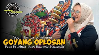 Download lagu GOYANG OPLOSAN - VOC : HERLITA | PUTRA PA'I MUDA | EDISI SHOW HAURKOLOT HGL mp3 Download lagu GOYANG OPLOSAN - VOC : HERLITA | PUTRA PA'I MUDA | EDISI SHOW HAURKOLOT HGL mp3