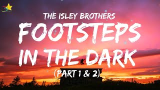 The Isley Brothers - Footsteps In The Dark [Part 1 &amp; 2] (Lyrics) | 3starz
