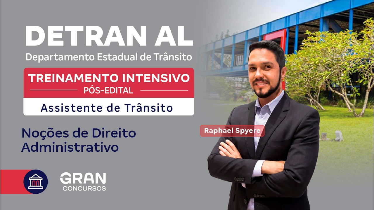 Noções de Direito Administrativo | Treinamento Intensivo DETRAN AL - Com Raphael Spyere