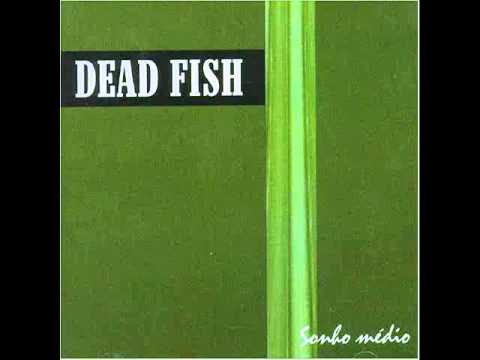 Dead fish - Sonho medio (1999) Full album