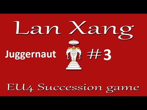 Europa Universalis IV Youtube succession game Lan Xang part 5