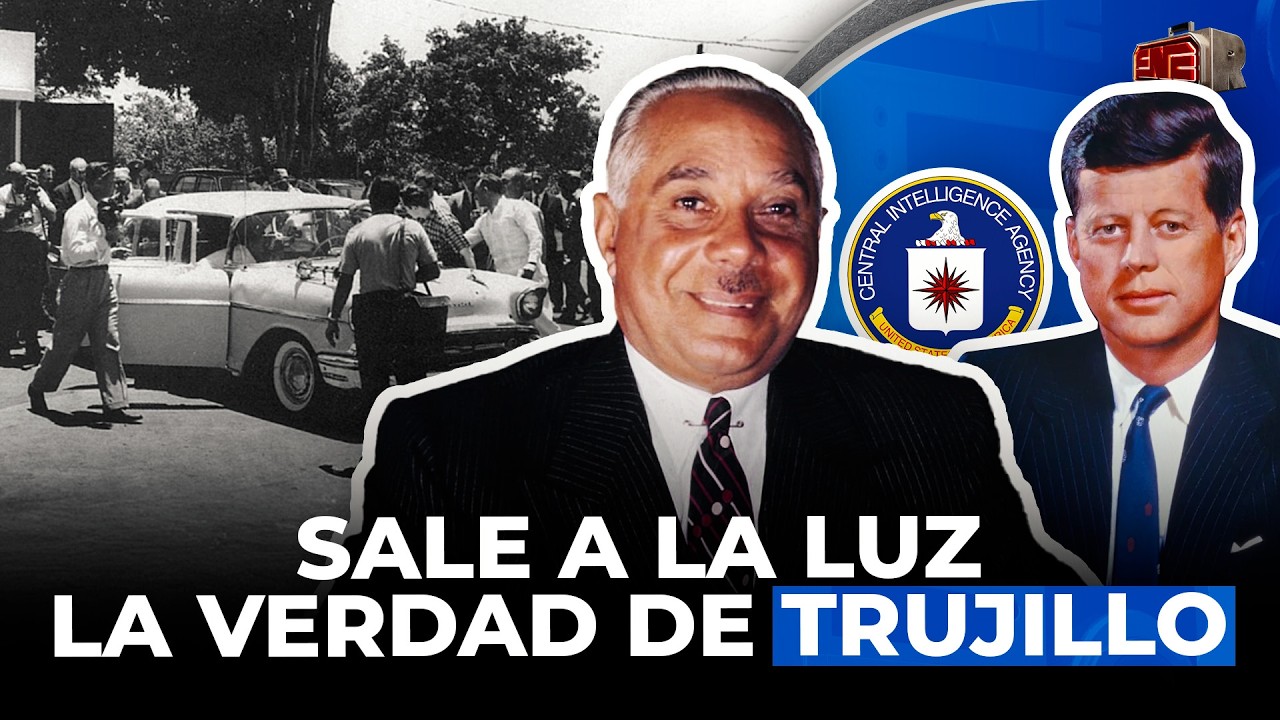 SALE A LA LUZ LA VERDAD DE TRUJILLO Y LA CIA EN DOCUMENTOS DESCLASIFICADOS DE KENNEDY