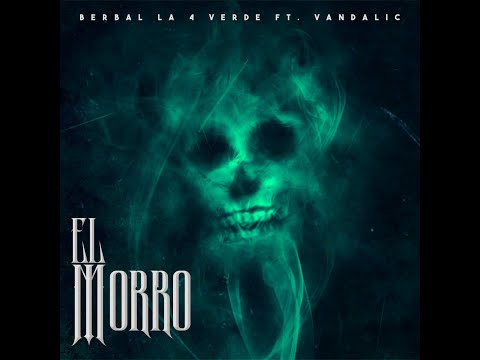 El Morro-Berbal La 4 Verde Feat Vandalic (Daikor Beats)