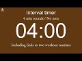 Interval timer - 4 min rounds / No rests (including links to two workout routines)