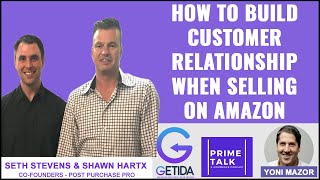 Building Customer Relationships When Selling on Amazon | Seth Stevens | Shawn Hart