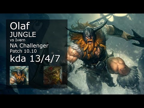 Olaf vs Ivern Jungle - NA Challenger 13/4/7 Patch 10.10 Gameplay