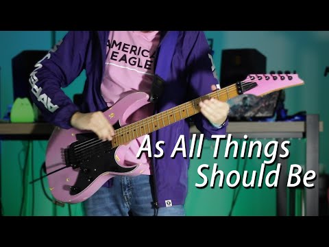 'As All Things Should Be' Guitar Playthrough - The Sound of Modesty