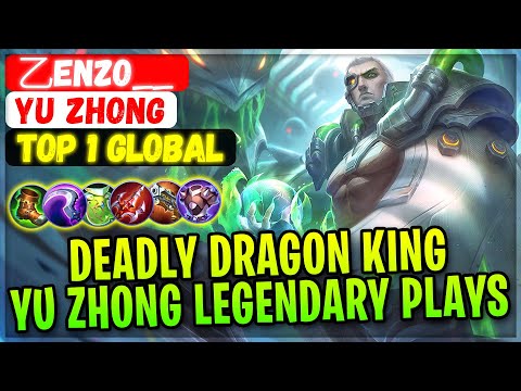 Deadly Dragon King, Yu Zhong Legendary Plays [ Top 1 Global Yu Zhong ] 乙enzo__ - Mobile Legends