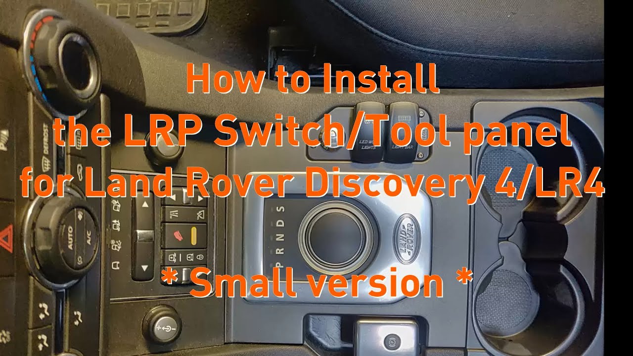 How to fit LRP Switch/Tool SMALL Panel on Discovery 4 (LR4)