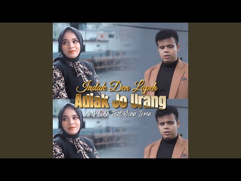 Indak Den Lapeh Adiak Jo Urang