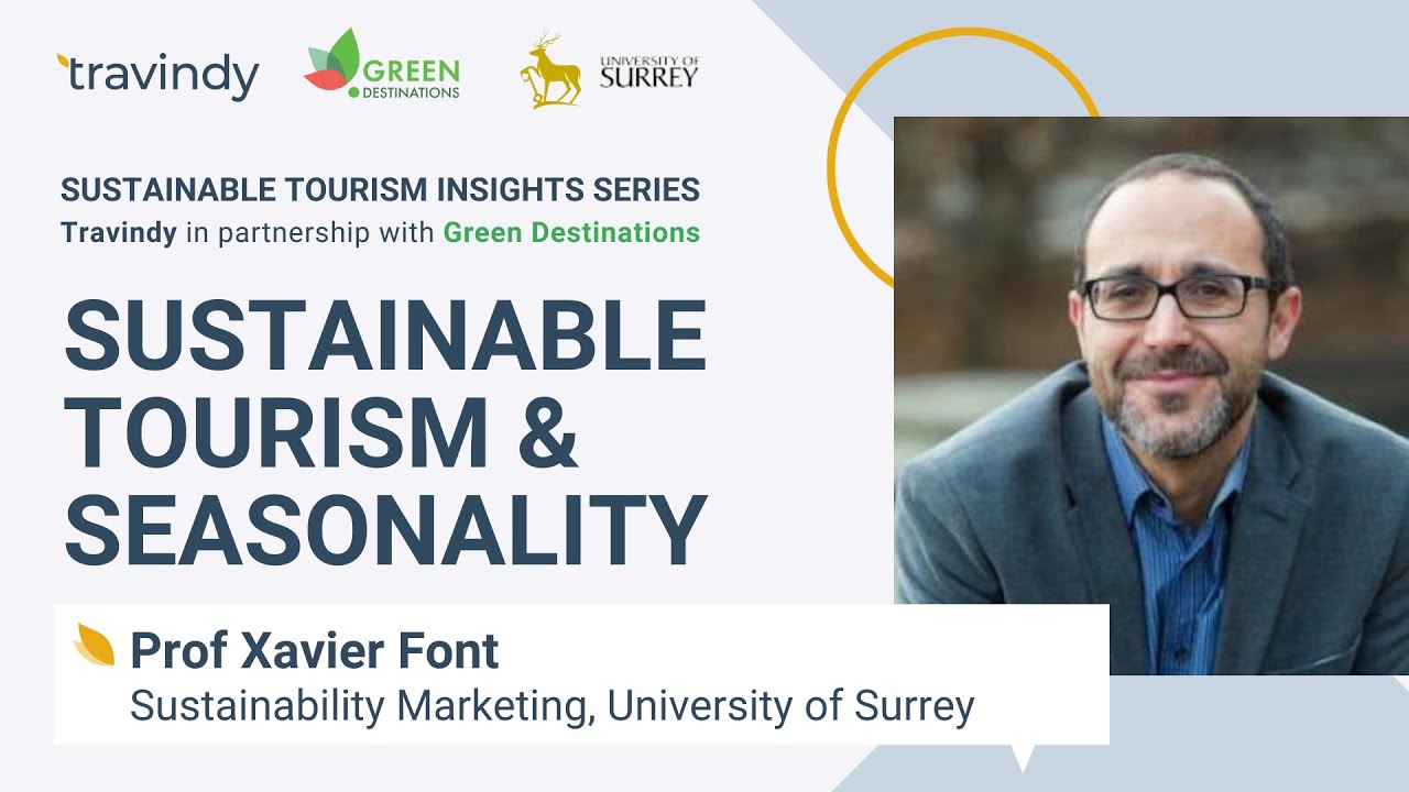 Sustainable tourism and seasonality - Prof Xavier Font (University of Surrey)