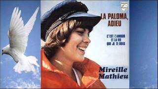 La Paloma adieu - Mireille Mathieu