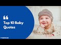 Top 10 Inspirational Baby Quotes And Sayings YourFates