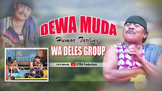 Download lagu BIKIN NGAKAK !! HUMOR TARLING WA DELES WA KEWOD LAN BONCEL mp3