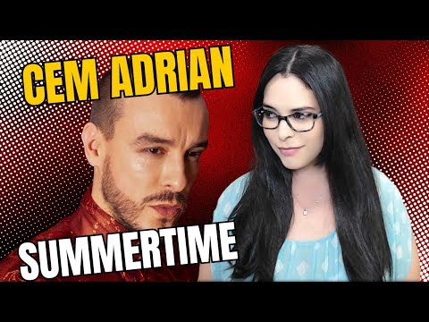 AbiGirl's 1st time listen & reaction to "Summertime" by Cem Adrian!