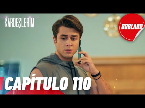 Todo por mi Familia | Kardeslerim - Capítulo 110 | Doblado