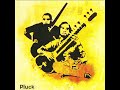 Pluck - State Of Bengal & Ananda Shankar (The Ananda Shankar Experience)