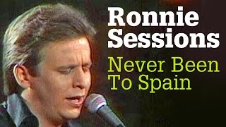 Ronnie Sessions - Never Been To Spain
