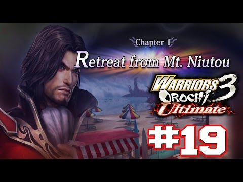 Warriors Orochi 3 Ultimate PS4 - Walkthrough Part 19 Chapter 1: Retreat from Mt. Niutou [HD]