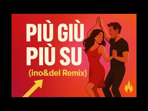 Più giù, più su (ino&del Remix)