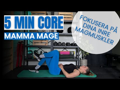 5 min MAMMA MAGE -  Träna dina inre magmuskler