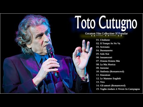 Toto Cutugno 💛 Best Toto Cutugno Greatest Hits Collection Of Popular 💖 Toto Cutugno Album Completo🎄