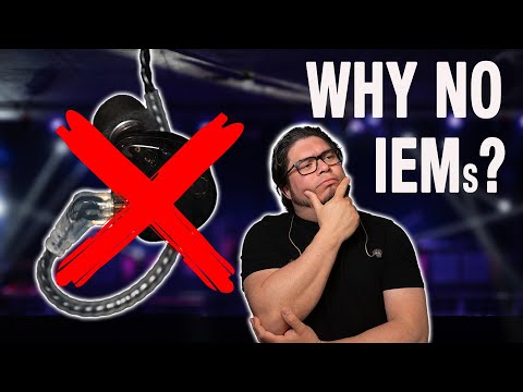 4 Reasons why people DON'T use In Ear Monitors (IEMs)