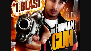 I.Blast //The Human Gun// 11-Street Knowledge Ft.UrBn LogiX & Ceasrock