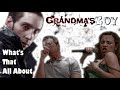 Recapping Grandma S Boy In 10 Minutes