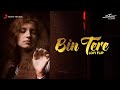 Bin Tere Lofi Flip Official Remix Silent Ocean I Hate Luv Storys Bollywood Lofi
